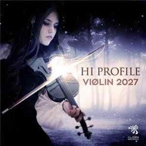 Hi Profile - Viølin 2027 Album