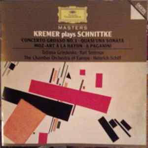 Kremer Plays Schnittke - Concerto Grosso No. 1 · Quasi Una Sonata · Moz-Art À La Haydn · A Paganini Album