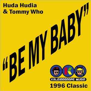 Huda Hudia & Tommy Who - Be My Baby Album