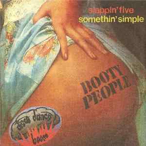 Booty People - Slappin' Five / Somethin' Simple Album