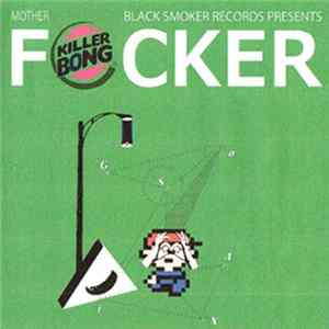 Killer Bong - Mother Fucker Album