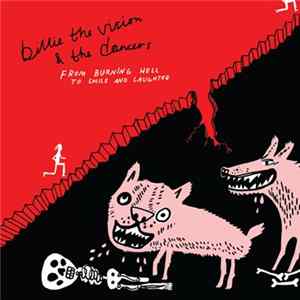 Billie The Vision & The Dancers - From Burning Hell To Smile And Laughter Album