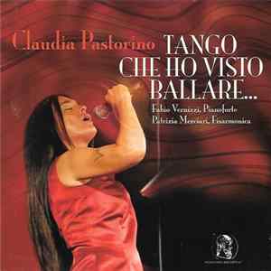 Claudia Pastorino - Tango Che Ho Visto Ballare... Album