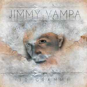 Jimmy Vampa - 10 Grammi Album