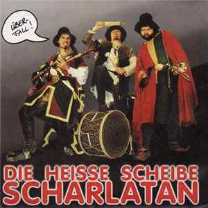 Scharlatan - Die Heisse Scheibe Album