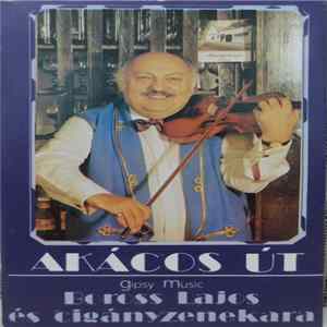 Boross Lajos És Cigányzenekara - Akácos Út, Gipsy Music Album