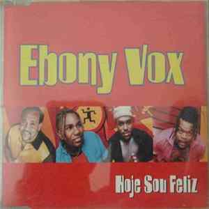 Ebony Vox - Hoje Sou Feliz Album