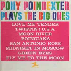 Pony Poindexter - Plays The Big Ones Album