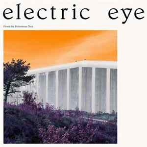 Electric Eye - From The Poisonous Tree Album