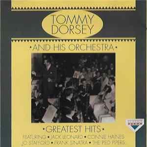 Tommy Dorsey And His Orchestra - Greatest Hits Album
