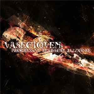Vasectoven - Progressive Headache Jazz'core Album