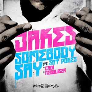 Jakes - Somebody Say Album