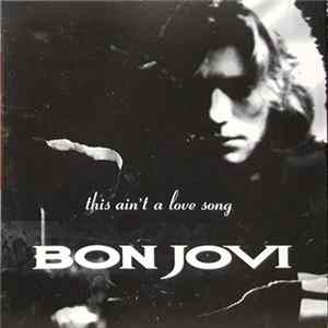 Bon Jovi - This Ain't A Love Song Album
