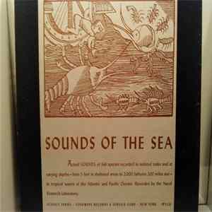 Naval Research Laboratory - Sounds Of The Sea Vol. 1: Underwater Sounds Of Biological Origin Album