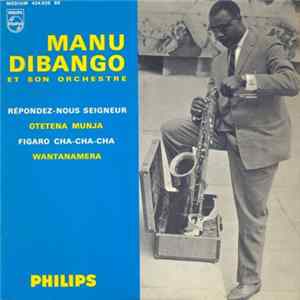 Manu Dibango Et Son Orchestre - Répondez-Nous Seigneur / Otetena Munja / Figaro Cha-Cha-Cha / Wantanamera Album