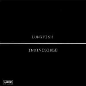 Lungfish - Indivisible Album