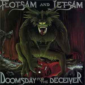 Flotsam And Jetsam - Doomsday For The Deceiver Album