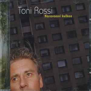 Toni Rossi - Karavaani Kulkee Album