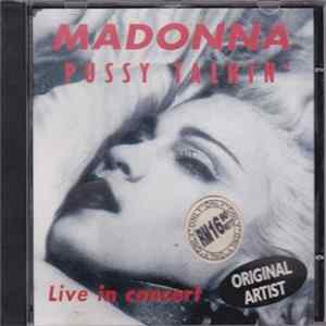 Madonna - Pussy Talkin' (Live In Concert) Album