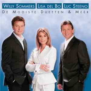 Willy Sommers / Lisa Del Bo / Luc Steeno - De Mooiste Duetten & Méér Album