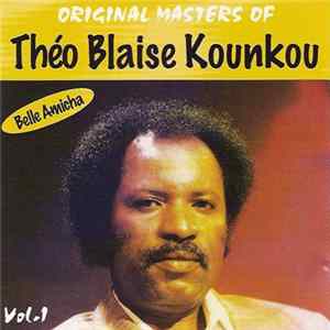 Théo-Blaise Kounkou - Original Masters, Vol. 1: Belle Amicha Album
