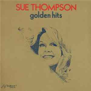 Sue Thompson - Golden Hits Album
