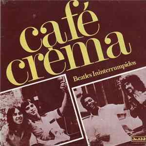 Café Crème - Beatles Ininterrumpidos Album