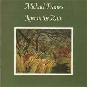 Michael Franks - Tiger In The Rain Album