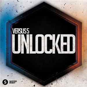 Versus 5 - Unlocked Album