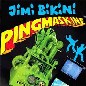 Jimi Bikini - Pingmaskine Album