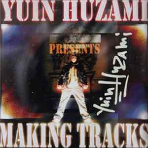 Yuin Huzami - Making Tracks Album