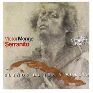 Víctor Monge "Serranito" Con Camerata Romeu - Sueños De Ida Y Vuelta Album