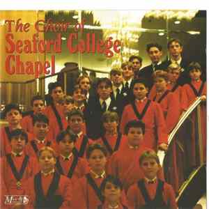 The Choir Of Seaford College Chapel - The Choir Of Seaford College Chapel Album