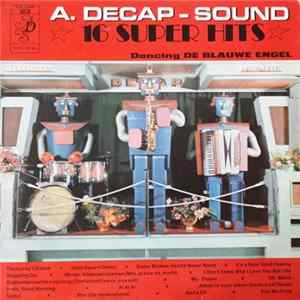 Decap Organ Antwerp - A. Decap-Sound ★ 16 Super Hits ★ Volume 23 ★ Dancing De Blauwe Engel Album