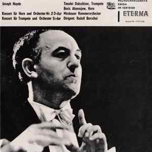 Timofei Dokschizer, Boris Afanasjew, Moskauer Kammerorchester, Rudolf Barshai - Joseph Haydn - Konzert Für Horn Und Orchester Nr. 2 D-Dur / Konzert Für Trompete Und Orchester Es-Dur Album