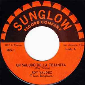 Roy Valdez Y Sunglows - Un Saludo De La Tejanita / Mi Rosita Album