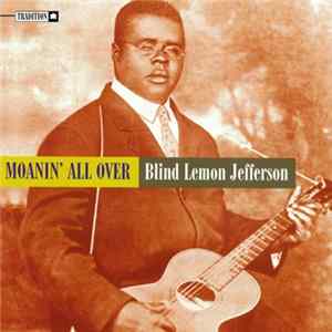 Blind Lemon Jefferson - Moanin' All Over Album
