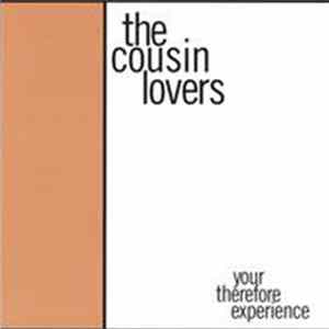 The Cousin Lovers - Your Therefore Experience Album