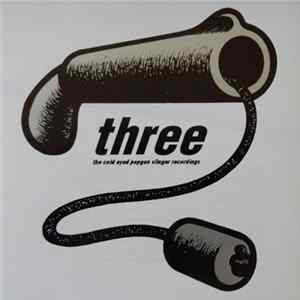 Three - The Cold Eyed Popgun Slinger Recordings Album