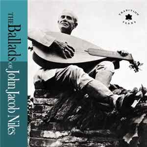 John Jacob Niles - The Ballads of John Jacob Niles Album