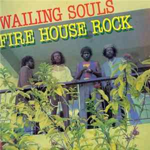 Wailing Souls - Fire House Rock Album