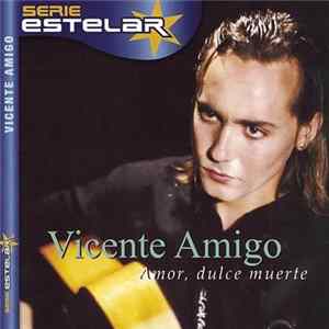 Vicente Amigo - Amor, dulce muerte Album