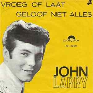 John Larry - Vroeg Of Laat Album