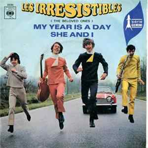 Les Irrésistibles (The Beloved Ones) - My Year Is A Day / She And I Album