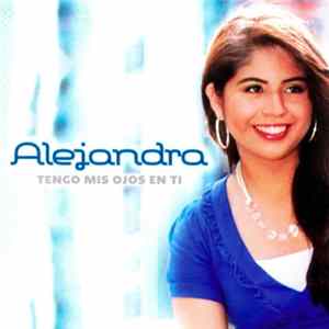 Alejandra - Tengo Mis Ojos En Ti Album