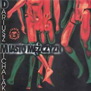 Dariusz Michalak - Miasto Mężczyzn Album