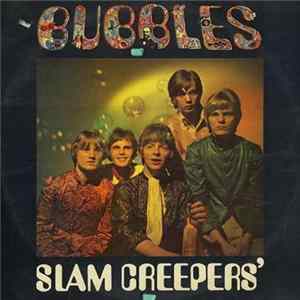 Slam Creepers' - Bubbles Album