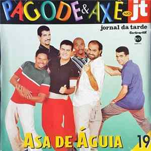 Asa De Águia - Pagode & Axé No JT Album