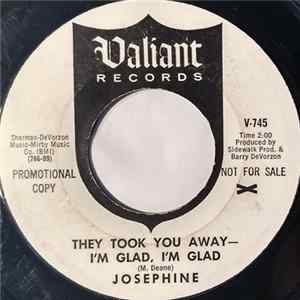 Josephine - They Took You Away (I'm Glad, I'm Glad) Album