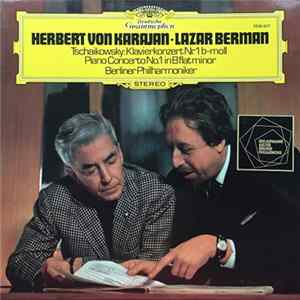 Herbert von Karajan • Lazar Berman, Berliner Philharmoniker - Tschaikowsky - Klavierkonzert Nr. 1 B-Moll Album